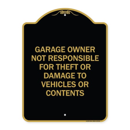 Garage Owner Not Responsible For Theft Or Damage To Vehicles Or Contents Heavy-Gauge Aluminum Sign